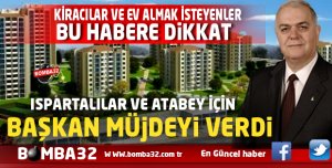 ISPARTALILAR VE ATABEY İÇİN MÜJDE 