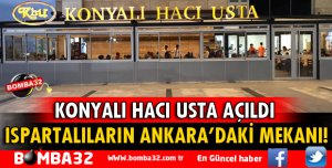 ISPARTALILARIN ANKARA'DAKİ MEKANI AÇILDI
