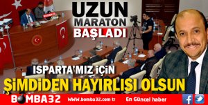 ISPARTA'MIZ İÇİN ŞİMDİDEN HAYIRLISI OLSUN 