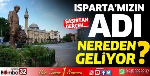 Isparta'nın adı nereden geliyor?
