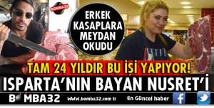 ISPARTA'NIN BAYAN NUSRET'İ