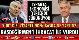 ISPARTA'NIN EKONOMİSİNİ MAHVETTİNİZ
