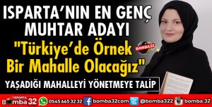 ISPARTA'NIN EN GENÇ MUHTAR ADAYI