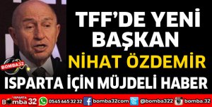 ISPARTA'NIN ENİŞTESİ TFF BAŞKANI OLDU