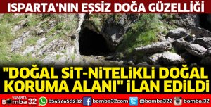 ISPARTA'NIN EŞSİZ BÖLGESİ DOĞAL KORUMA ALANI İLAN EDİLDİ