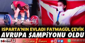 Isparta'nın evladı Avrupa şampiyonu 