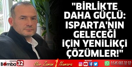 Isparta'nın geleceği için yenilikçi çözümler