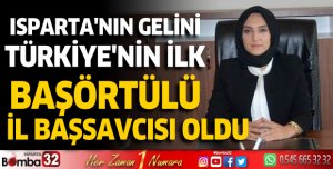 Isparta'nın gelini Türkiye'nin ilk başörtülü il başsavcısı oldu