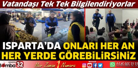 Isparta'nın her bölgesinde onlar var 