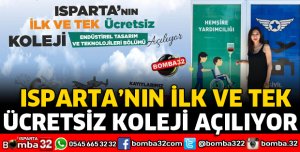ISPARTA'NIN İLK VE TEK ÜCRETSİZ KOLEJİ AÇILIYOR