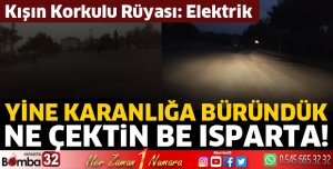 Isparta'nın korkulu rüyası: Elektrik