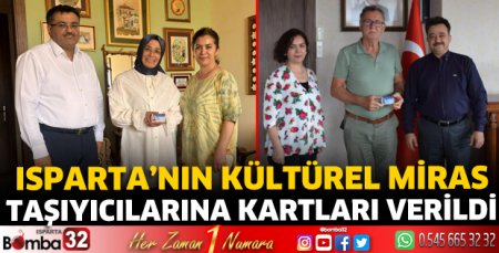 Isparta'nın Kültürel Miras Taşıyıcılarına kartları verildi