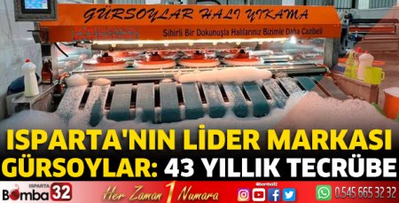 Isparta'nın lider markası Gürsoylar: 43 yıllık tecrübe