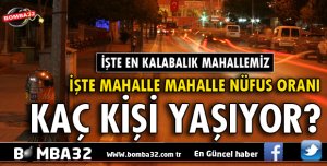 ISPARTA'NIN MAHALLE MAHALLE NÜFUSU!