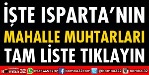 ISPARTA'NIN MAHALLE MUHTARLARI İSİMLERİ