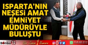 Isparta'nın neşesi Amat, Emniyet Müdürüyle buluştu