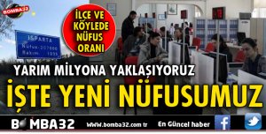 ISPARTA'NIN NÜFUSU ARTTI
