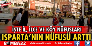 ISPARTA'NIN NÜFUSU ARTTI
