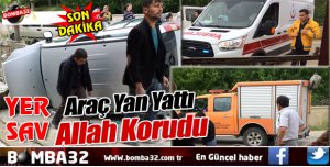 Isparta'nın Sav Kasabasında meydana gelen kazada korku dolu dakikalar yaşandı