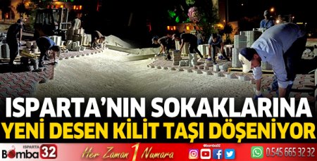 Isparta'nın sokaklarına yeni desen kilit taşı döşeniyor