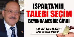 ISPARTA'NIN TALEBİ SEÇİM BEYANNAMESİNE GİRDİ