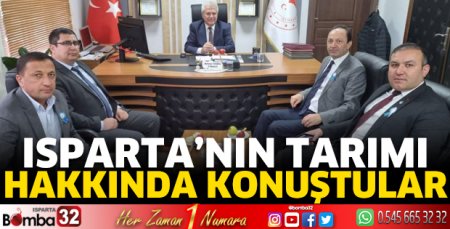 Isparta'nın tarımı hakkında konuştular