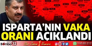 Isparta'nın vaka oranı açıklandı