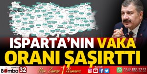 Isparta'nın vaka oranı şaşırttı