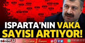 Isparta'nın vaka sayısı artıyor