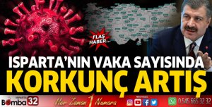 Isparta'nın vaka sayısında korkunç artış 
