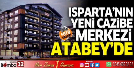 Isparta'nın Yeni Cazibe Merkezi Atabey’de