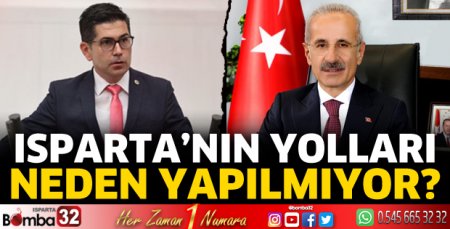 Isparta'nın yolları neden yapılmıyor?