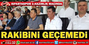 ISPARTASPOR 2.HAZIRLIK MAÇINDA KOZANSPORA YENİLDİ