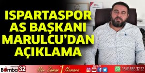 Ispartaspor As Başkanı Mustafa Marulcu'dan açıklama