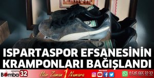 ISPARTASPOR EFSANESİNİN KRAMPONLARI BAĞIŞLANDI