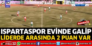 ISPARTASPOR EVİNDE AKŞEHİRSPOR'U YENDİ