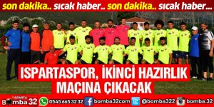 ISPARTASPOR, İKİNCİ HAZIRLIK MAÇINA ÇIKACAK