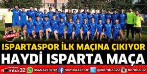 ISPARTASPOR İLK HAZIRLIK MAÇINA ÇIKIYOR