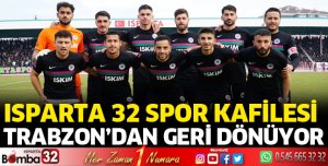 Ispartaspor kafilesi geri dönüyor