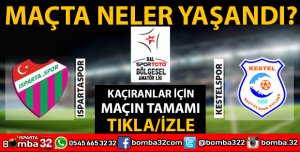 ISPARTASPOR KESTELSPOR MAÇININ TAMAMI