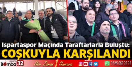 Ispartaspor maçında taraftarlarla buluştu