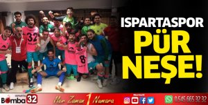 Ispartaspor pür neşe!