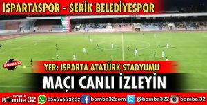 ISPARTASPOR SERİK BELEDİYESPOR MAÇI CANLI