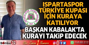 Ispartaspor Türkiye Kupası için kuraya katılıyor