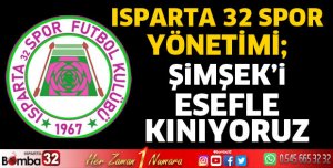 Ispartaspor Yönetiminden Şimşek'e Kınama Açıklaması