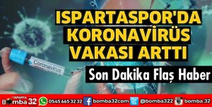 ISPARTASPOR’DA VAKA SAYISI ARTTI