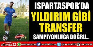 ISPARTASPOR’DAN YILDIRIM GİBİ TRANSFER