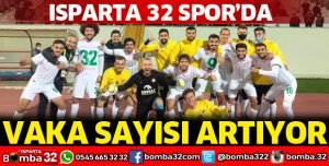 ISPARTASPOR'DA VAKA SAYISI ARTIYOR