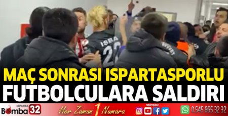 Ispartasporlu futbolculara saldırı
