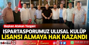 Ispartasporumuz Ulusal Kulüp Lisansı Almaya Hak Kazandı